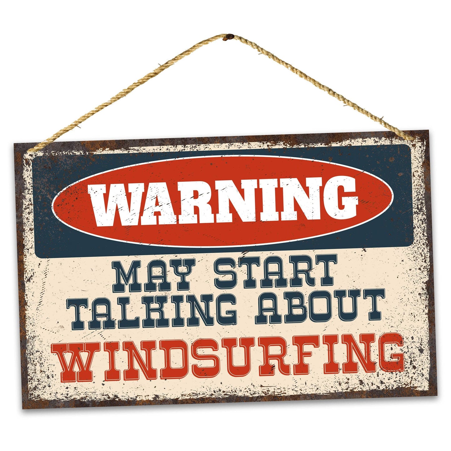 Windsurfing Gifts and Gear Funny Warning Windsurfing Metal Sign, May Start Talking About Rustic Retro Weathered Distressed Plaque, Gift Idea
